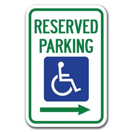 Signmission Reserved Parking w/Handicapped Symbol w/ Right Arrow 12inx18in Hvy Ga. Alum, A-1218 Handicap A-1218 Handicap - Res Pk Hand Sy R